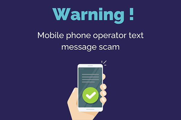 WARNING! Mobile phone operator text message scam.